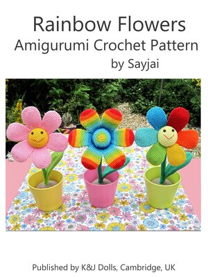 cover image of Rainbow Flowers Amigurumi Crochet Pattern